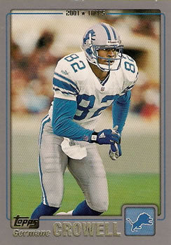 #115 Germane Crowell - Detroit Lions - 2001 Topps Football