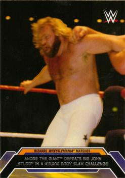 #1 Andre the Giant Defeats Big John Studd in a $15,000 Body Slam Challenge - 2015 Topps WWE Road to Wrestlemania - Bizarre WrestleMania Matches Wrestling