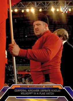 #3 Corporal Kirchner Defeats Nikolai Volkoff in a Flag Match - 2015 Topps WWE Road to Wrestlemania - Bizarre WrestleMania Matches Wrestling