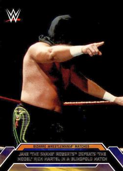 #6 Jake "The Snake" Roberts Defeats "The Model" Rick Martel in a Blindfold Match - 2015 Topps WWE Road to Wrestlemania - Bizarre WrestleMania Matches Wrestling