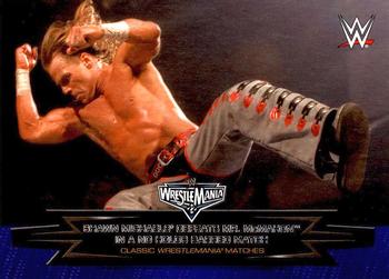 #24 Shawn Michaels Defeats Mr. McMahon in a No Holds Barred Match - 2015 Topps WWE Road to Wrestlemania - Classic WrestleMania Matches Wrestling
