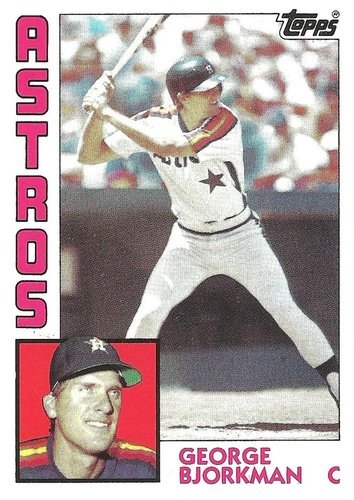 #116 George Bjorkman - Houston Astros - 1984 Topps Baseball