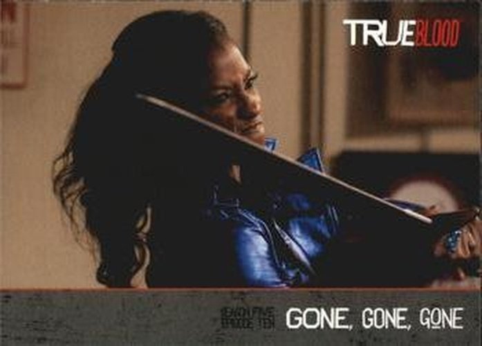 #117 Gone, Gone, Gone - 2013 Rittenhouse True Blood Archives