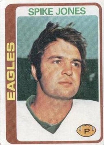 #118 Spike Jones - Philadelphia Eagles - 1978 Topps Football