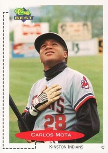 #118 Carlos Mota - Kinston Indians - 1991 Classic Best Baseball