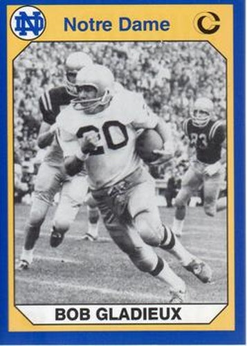 #119 Bob Gladieux - Notre Dame Fighting Irish - 1990 Collegiate Collection Notre Dame Football