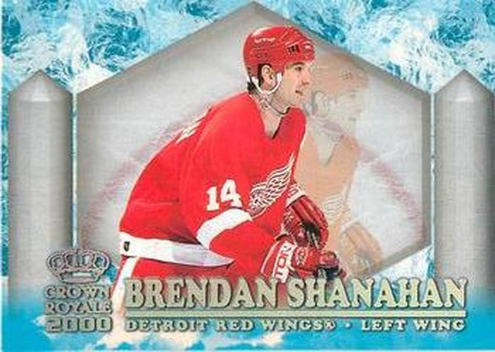 #11 Brendan Shanahan - Detroit Red Wings - 1999-00 Pacific Crown Royale - Ice Elite Hockey