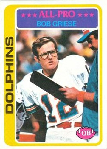 #120 Bob Griese - Miami Dolphins - 1978 Topps Football