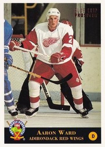 #120 Aaron Ward - Adirondack Red Wings - 1994 Classic Pro Hockey Prospects Hockey