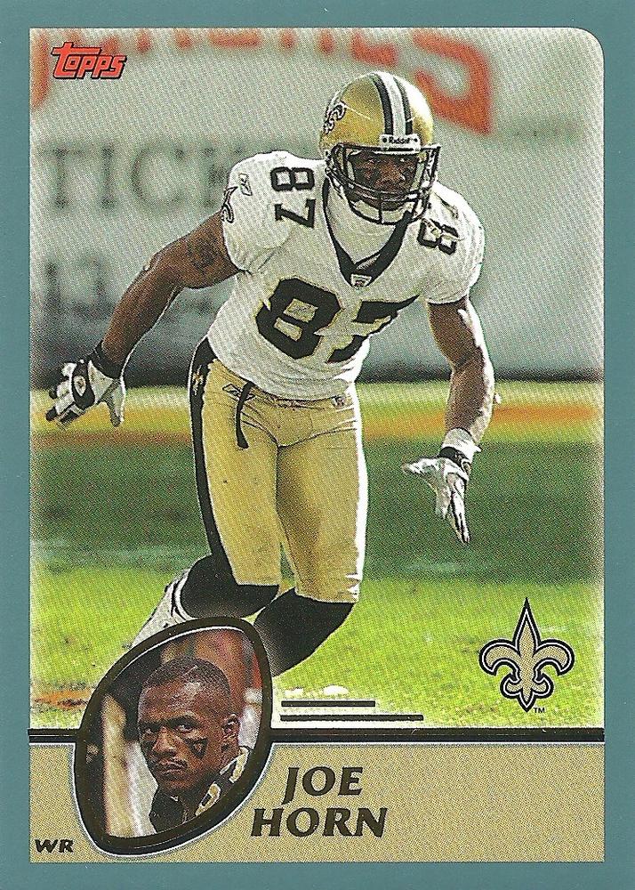 #121 Joe Horn - New Orleans Saints - 2003 Topps Football