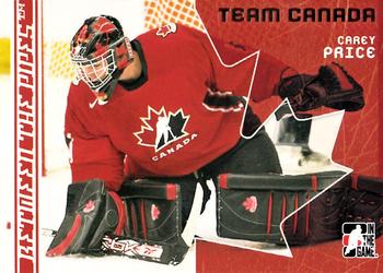 #121 Carey Price - Canada - 2006-07 In The Game Between The Pipes Hockey