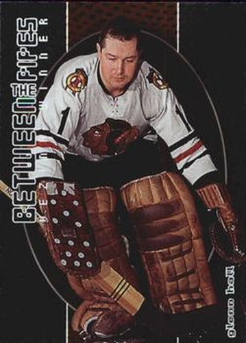 #121 Glenn Hall - Chicago Blackhawks - 2001-02 Be a Player Between the Pipes Hockey
