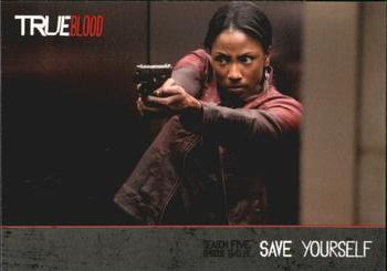 #122 Save Yourself - 2013 Rittenhouse True Blood Archives