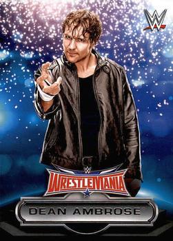#9 Dean Ambrose - 2016 Topps WWE Road to Wrestlemania - WrestleMania 32 Roster Wrestling