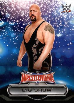 #19 Big Show - 2016 Topps WWE Road to Wrestlemania - WrestleMania 32 Roster Wrestling