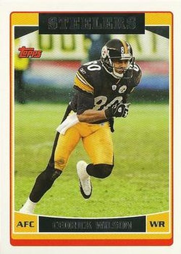 #124 Cedrick Wilson - Pittsburgh Steelers - 2006 Topps Football