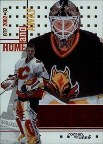 #125 Roman Turek - Calgary Flames - 2002-03 Be a Player Between the Pipes Hockey