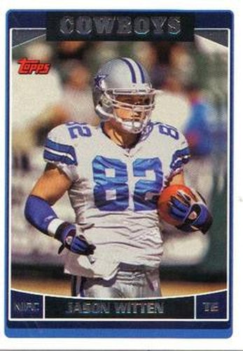 #125 Jason Witten - Dallas Cowboys - 2006 Topps Football