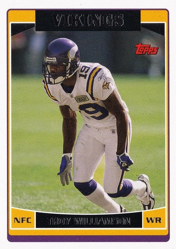#126 Troy Williamson - Minnesota Vikings - 2006 Topps Football