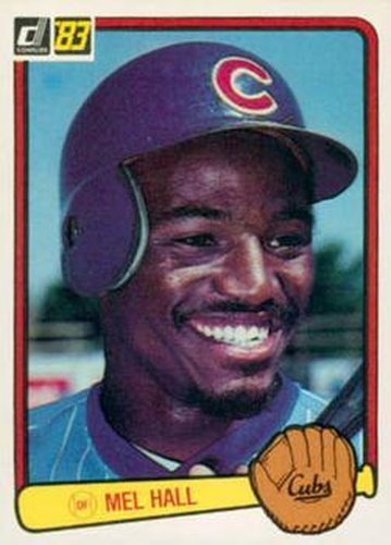 #126 Mel Hall - Chicago Cubs - 1983 Donruss Baseball
