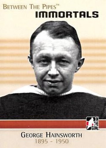 #126 George Hainsworth - Montreal Canadiens - 2006-07 In The Game Between The Pipes Hockey