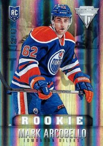 #127 Mark Arcobello - Edmonton Oilers - 2013-14 Panini Titanium Hockey