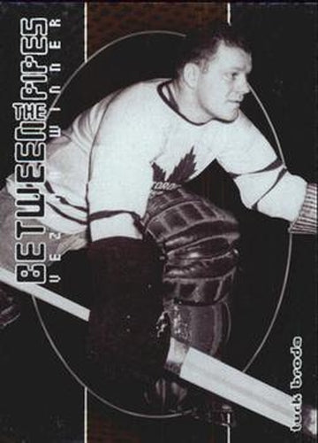 #127 Turk Broda - Toronto Maple Leafs - 2001-02 Be a Player Between the Pipes Hockey