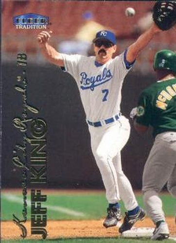 #127 Jeff King - Kansas City Royals - 1999 Fleer Tradition Baseball