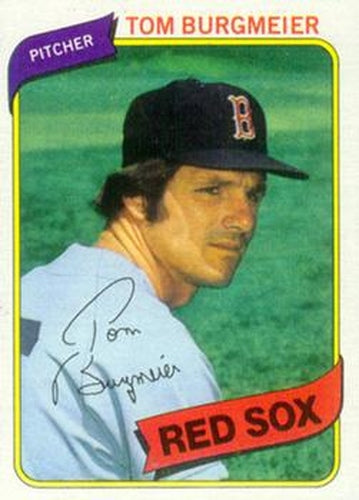 #128 Tom Burgmeier - Boston Red Sox - 1980 Topps Baseball
