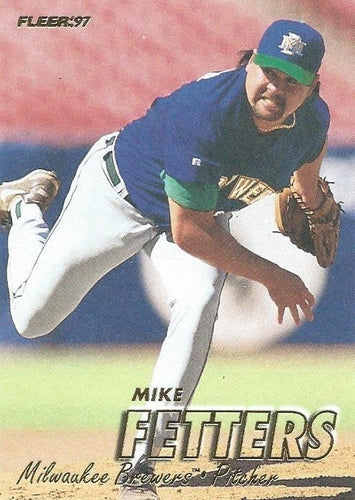 #128 Mike Fetters - Milwaukee Brewers - 1997 Fleer Baseball