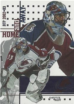 #128 Patrick Roy - Colorado Avalanche - 2002-03 Be a Player Between the Pipes Hockey