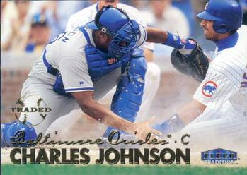 #128 Charles Johnson - Baltimore Orioles - 1999 Fleer Tradition Baseball