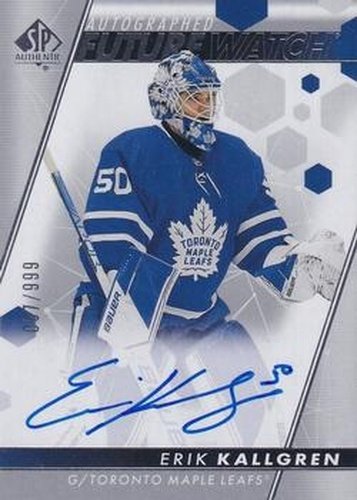 #129 Erik Kallgren - Toronto Maple Leafs - 2022-23 SP Authentic Hockey