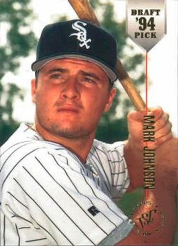 #12 Mark Johnson - Chicago White Sox - 1994 Stadium Club Draft Picks Baseball