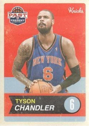 #12 Tyson Chandler - New York Knicks - 2011-12 Panini Past & Present Basketball