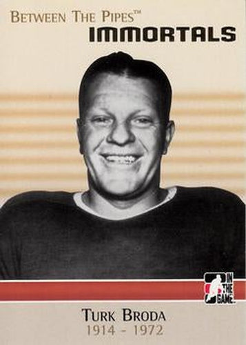#134 Turk Broda - Toronto Maple Leafs - 2006-07 In The Game Between The Pipes Hockey