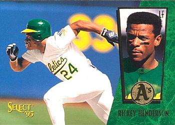 #134 Rickey Henderson - Oakland Athletics - 1995 Select Baseball