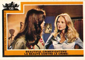 #135 Beautiful Crime Fighters! - 1977 O-Pee-Chee Charlie's Angels