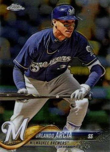 #135 Orlando Arcia - Milwaukee Brewers - 2018 Topps Chrome Baseball