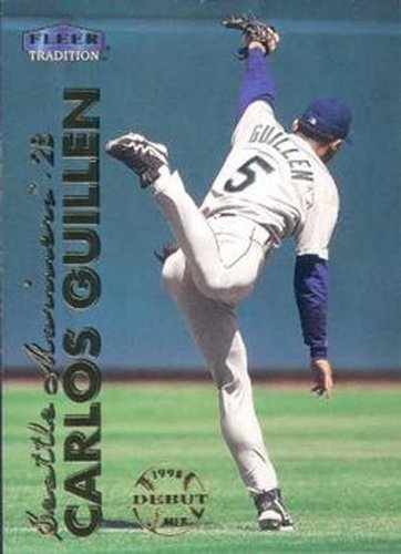 #137 Carlos Guillen - Seattle Mariners - 1999 Fleer Tradition Baseball