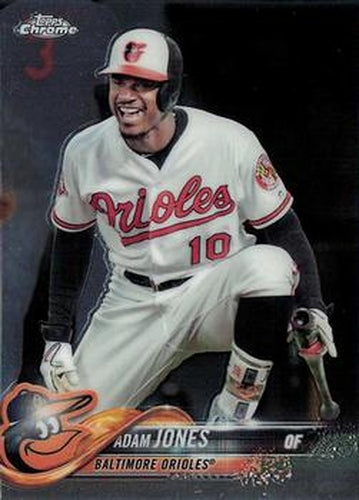 #138 Adam Jones - Baltimore Orioles - 2018 Topps Chrome Baseball