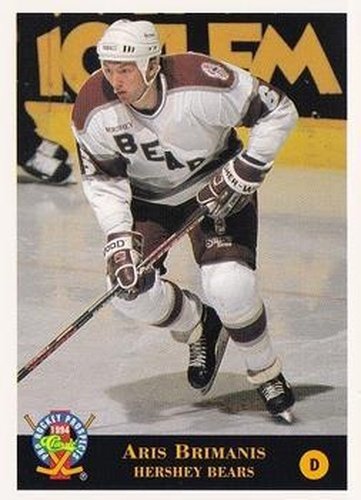 #138 Aris Brimanis - Hershey Bears - 1994 Classic Pro Hockey Prospects Hockey