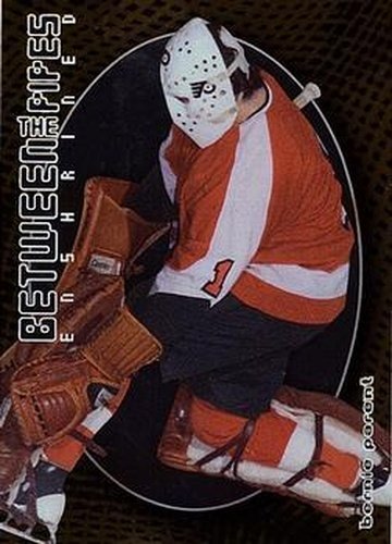 #138 Bernie Parent - Philadelphia Flyers - 2001-02 Be a Player Between the Pipes Hockey