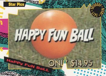 #139 Happy Fun Ball - 1992 Star Pics Saturday Night Live