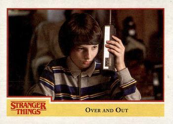 #13 Over and Out - 2018 Topps Stranger Things