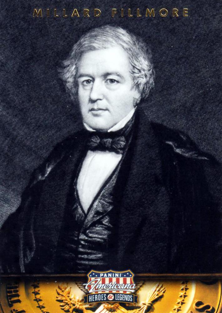 #13 Millard Fillmore - 2012 Panini Americana Heroes & Legends