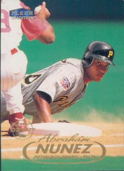#140 Abraham Nunez - Pittsburgh Pirates - 1998 Fleer Tradition Baseball
