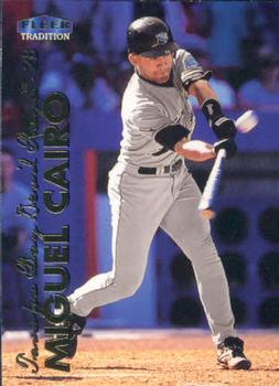#140 Miguel Cairo - Tampa Bay Devil Rays - 1999 Fleer Tradition Baseball