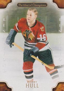 #141 Bobby Hull - Chicago Blackhawks - 2011-12 Parkhurst Champions Hockey