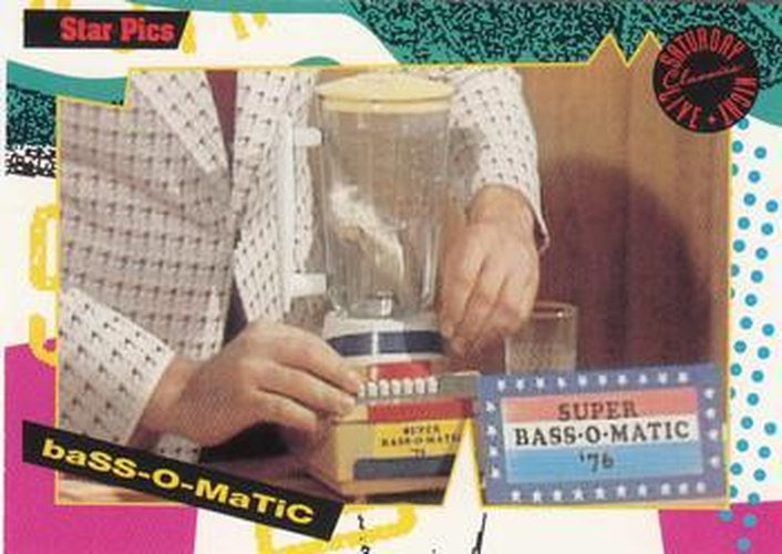 #145 Bass-O-Matic - 1992 Star Pics Saturday Night Live
